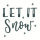 May&Berry Stempel, LET IT Snow, weiß